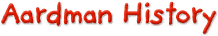 Aardman History